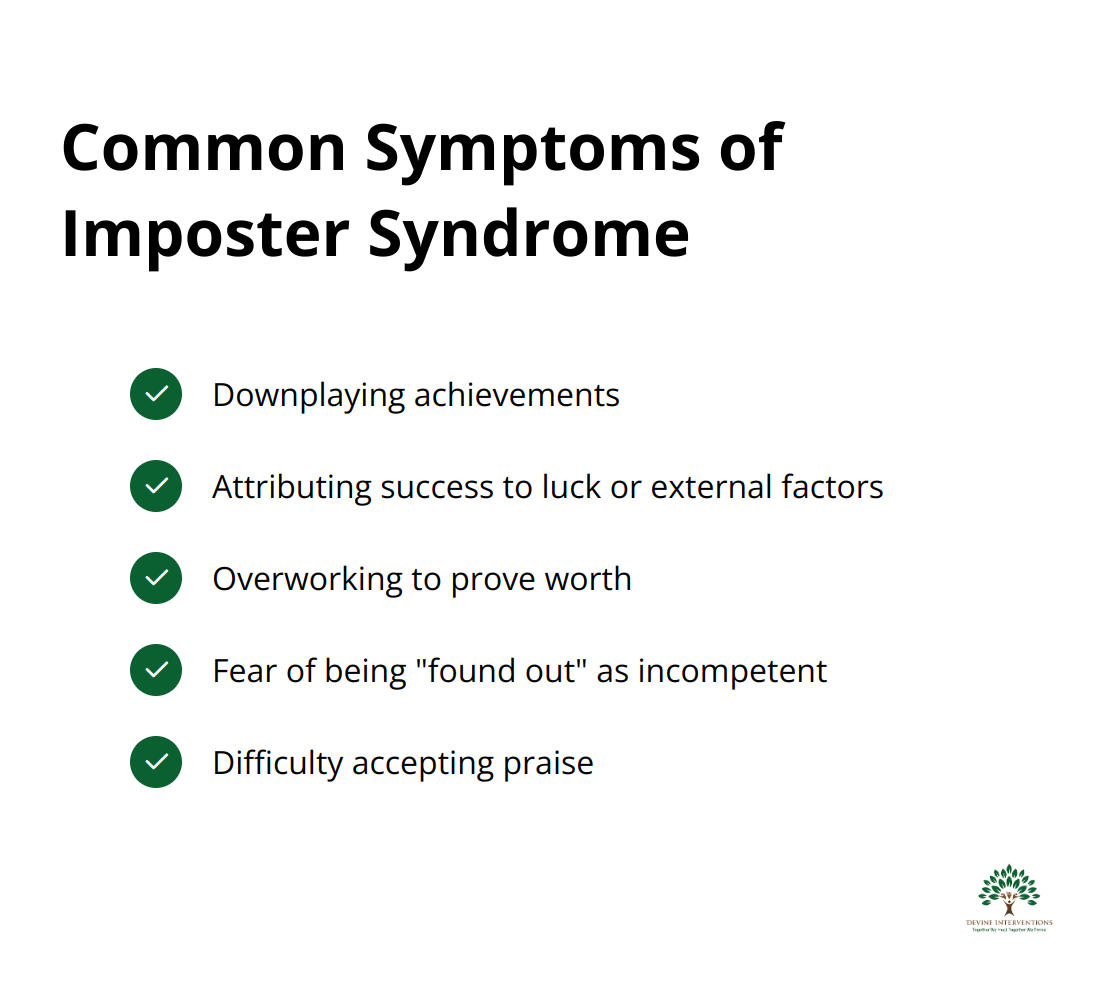 Checklist of five common symptoms of imposter syndrome: downplaying achievements, attributing success to luck, overworking to prove worth, fear of being